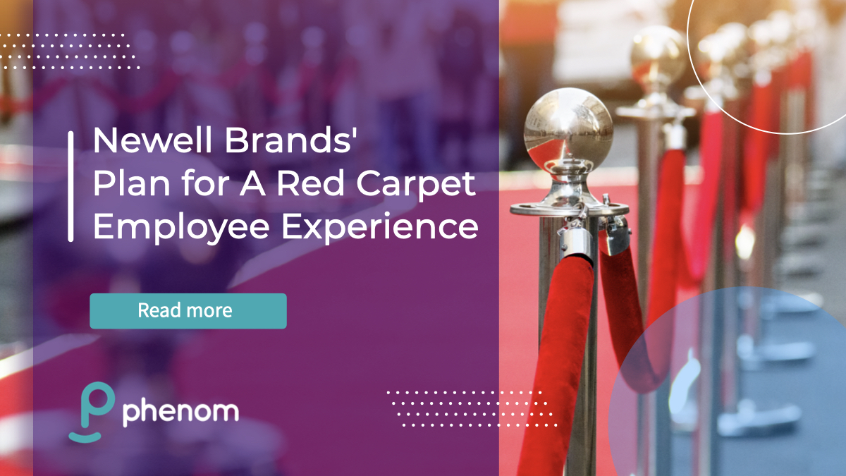 Newell Brands' Plan for A Red Carpet Employee Experience